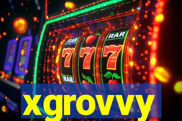 xgrovvy
