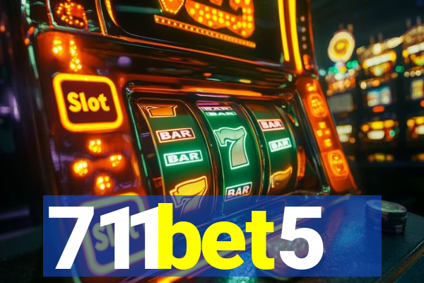 711bet5