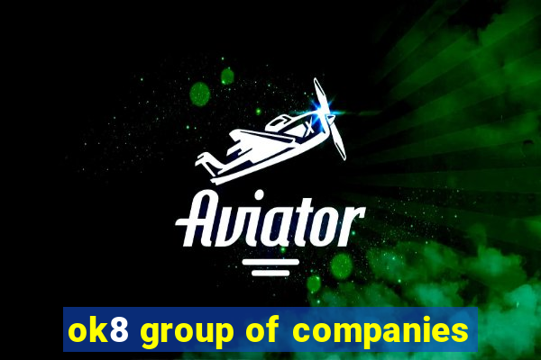 ok8 group of companies