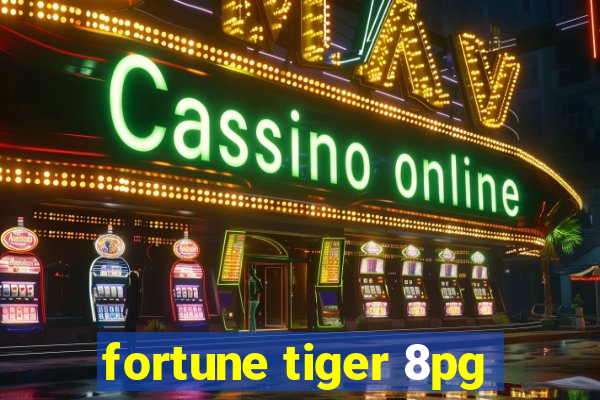 fortune tiger 8pg