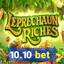 10.10 bet