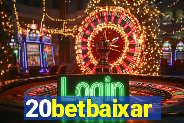 20betbaixar