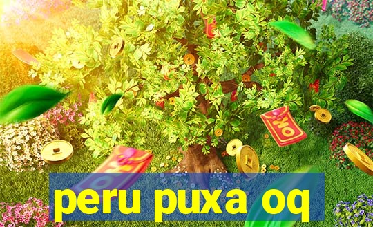 peru puxa oq