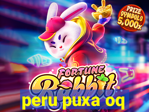 peru puxa oq