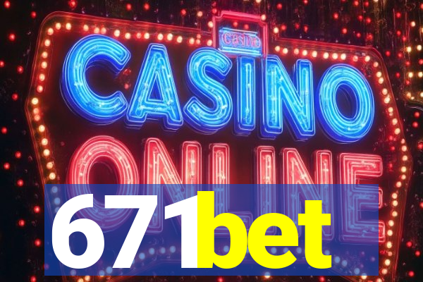 671bet