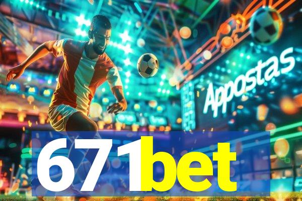 671bet