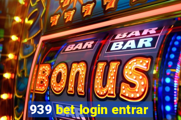 939 bet login entrar