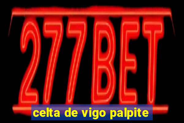 celta de vigo palpite