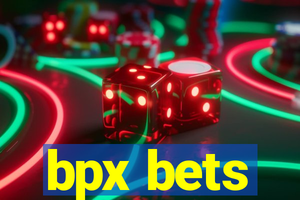 bpx bets