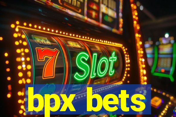 bpx bets
