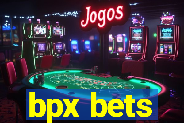 bpx bets