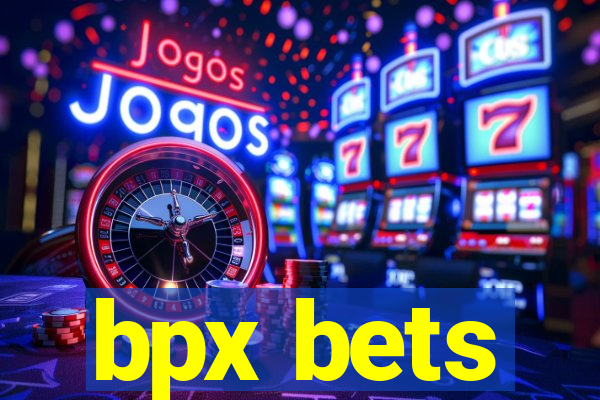 bpx bets