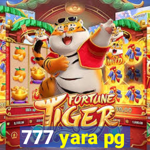 777 yara pg