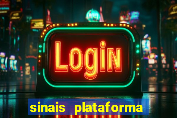 sinais plataforma de jogos