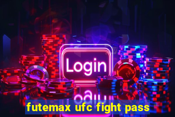 futemax ufc fight pass