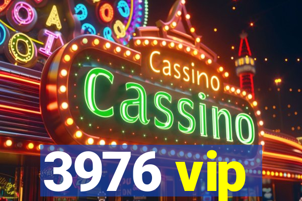 3976 vip