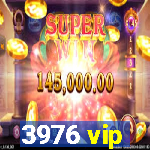 3976 vip
