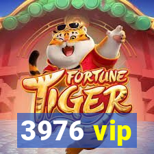 3976 vip