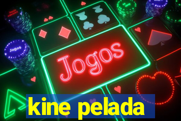 kine pelada