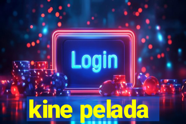 kine pelada