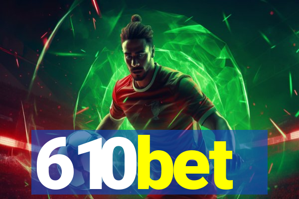 610bet