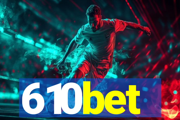 610bet