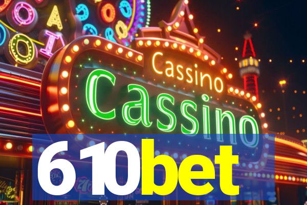 610bet