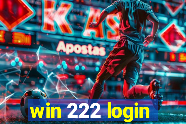win 222 login