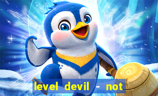 level devil - not a troll game