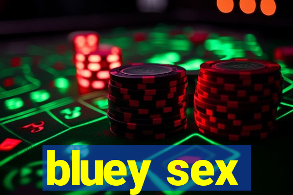 bluey sex