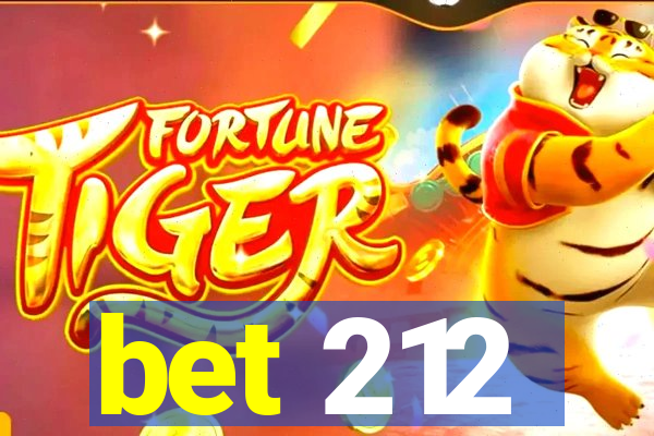 bet 212