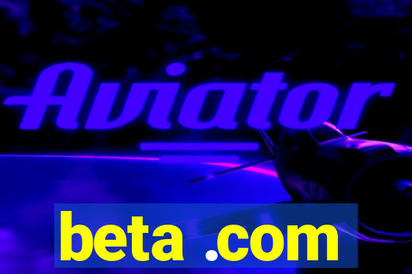 beta .com