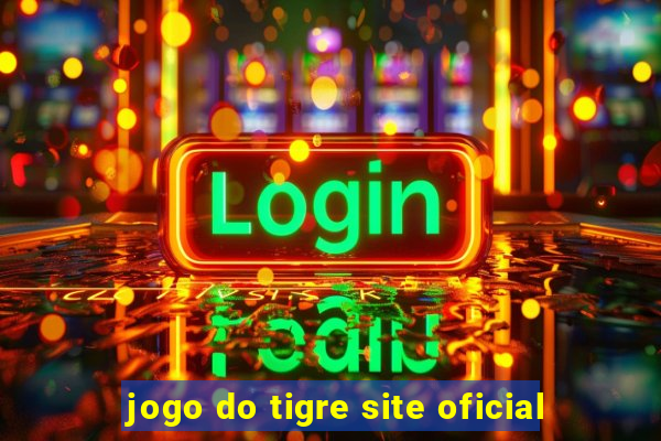 jogo do tigre site oficial