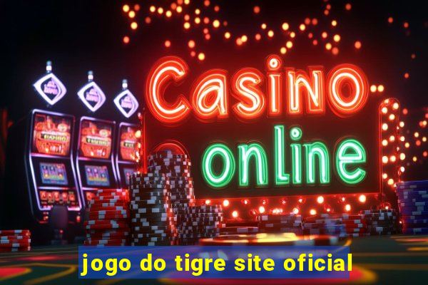 jogo do tigre site oficial