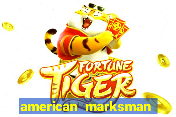 american marksman dinheiro infinito