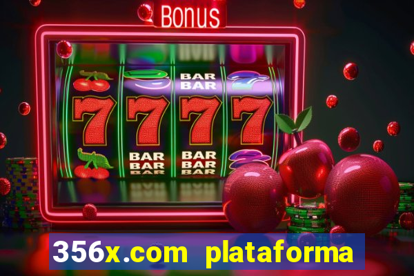 356x.com plataforma de jogos