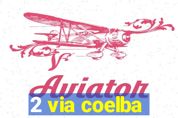 2 via coelba