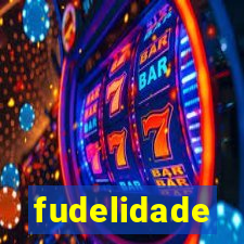 fudelidade