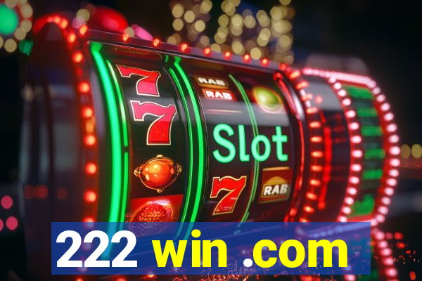 222 win .com