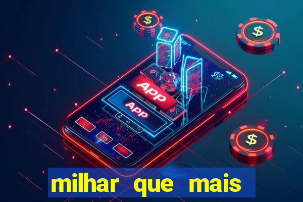 milhar que mais sai na federal 2024