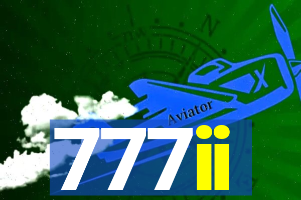 777ii