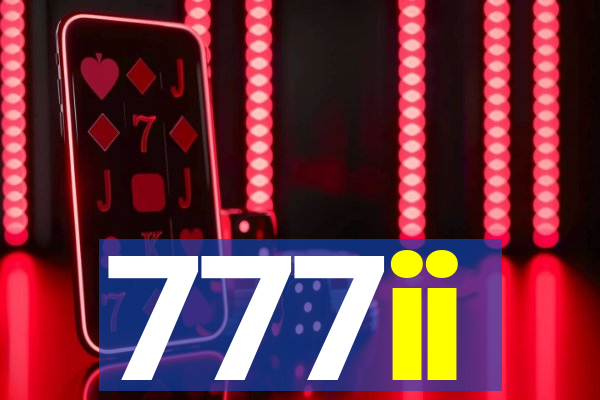 777ii