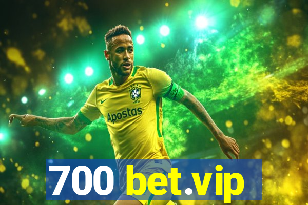 700 bet.vip
