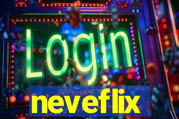 neveflix