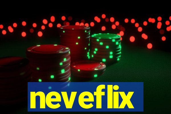 neveflix