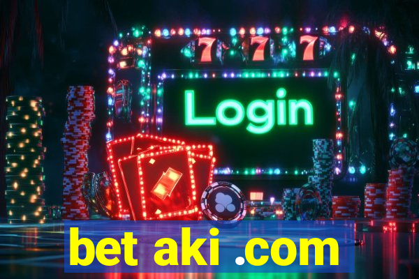 bet aki .com