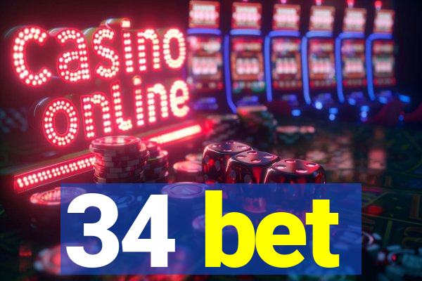 34 bet