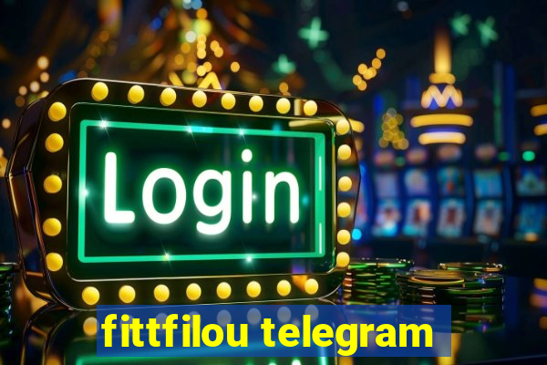 fittfilou telegram