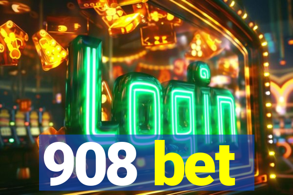 908 bet