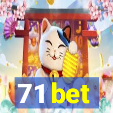 71 bet